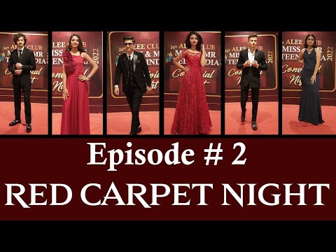 Ep 2. Red Carpet Night | Alee Club Miss & Mr Teen India 2022 | Directed by Ramp Guru Sambita Bose